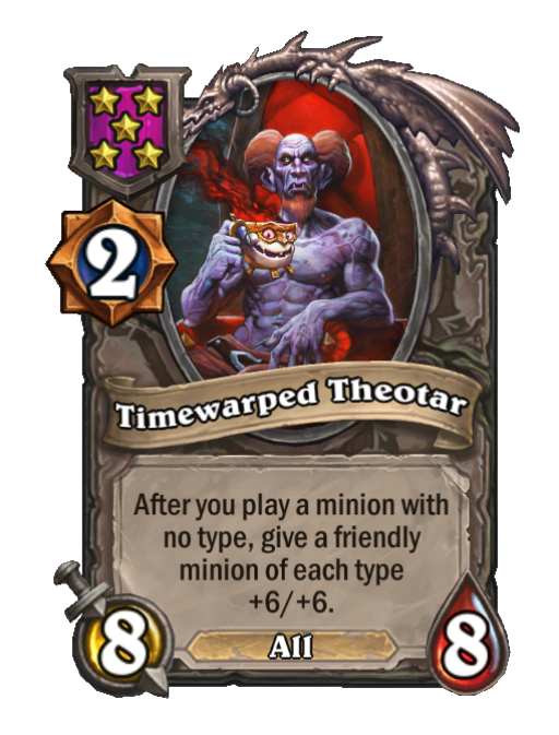 Timewarped Theotar — Tier 5 — All — Minion — 8/8 — Hearthstone Battlegrounds card