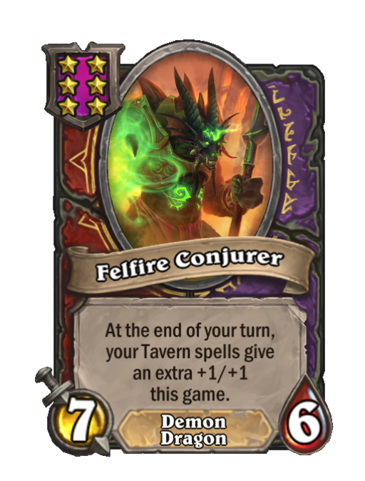 Felfire Conjurer — Tier 6 — Demon/Dragon — Minion — 7/6 — End of Turn — Hearthstone Battlegrounds card