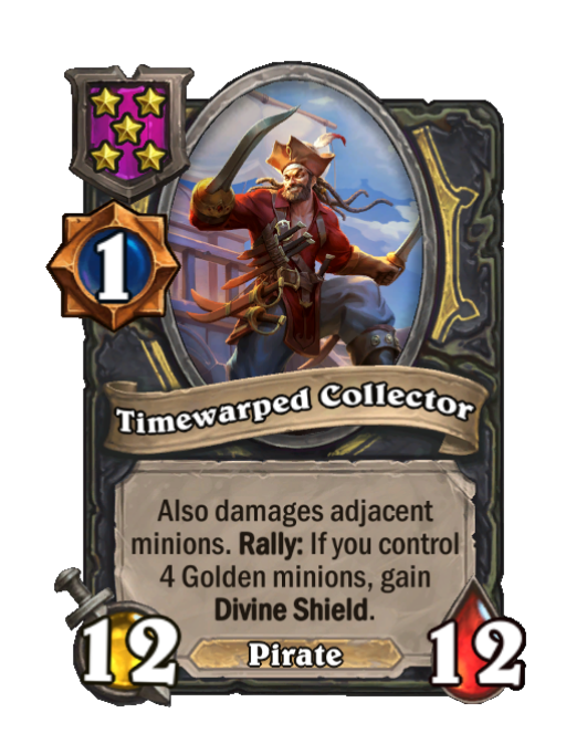 Timewarped Collector — Tier 5 — Pirate — Minion — 12/12 — Hearthstone Battlegrounds card