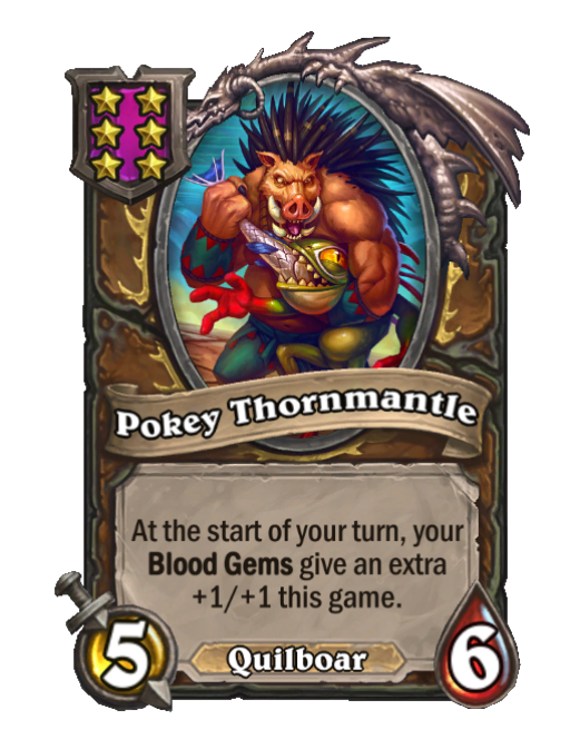 Pokey Thornmantle — Tier 6 — Quilboar — Minion — 5/6 — Start of Turn — Hearthstone Battlegrounds card