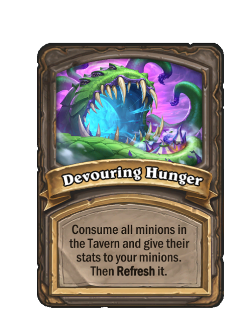 Devouring Hunger — Spell — Refresh — Hearthstone Battlegrounds card