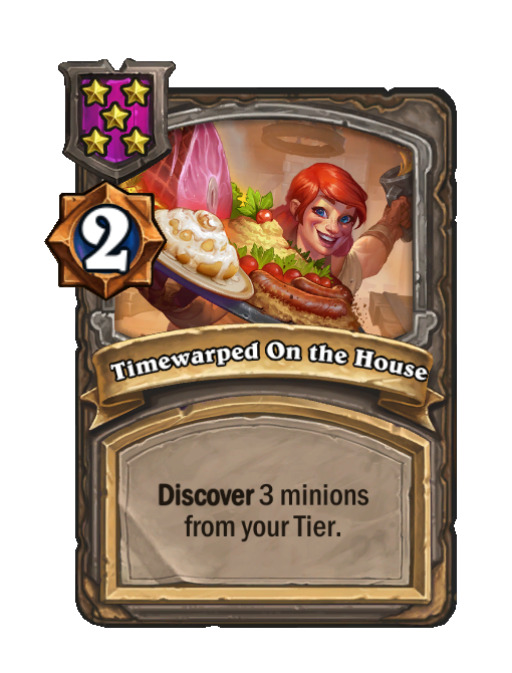Timewarped On the House — Tier 5 — Spell — Discover — Hearthstone Battlegrounds card