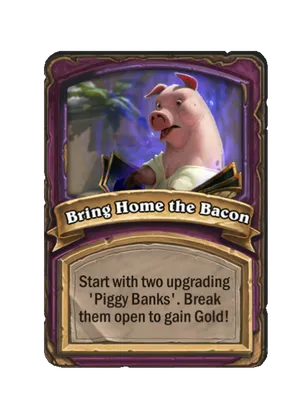 Bring Home the Bacon card