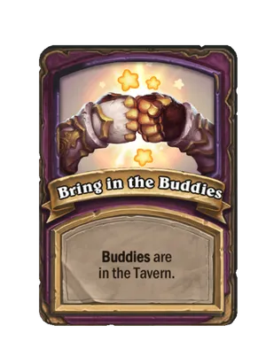 Bring in the Buddies card