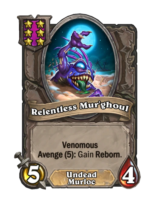 Relentless Mur'ghoul — Tier 6 Undead/Murloc