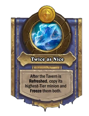 Twice as Nice card
