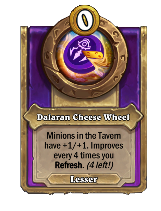 Dalaran Cheese Wheel — Trinket — Aura, Refresh — Hearthstone Battlegrounds card